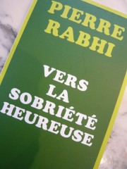 pierre rabhi,sobriété heureuse,colibris,modération,écologie,transformation de la société,planète